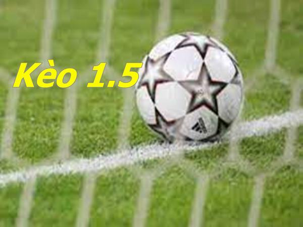 Kèo chấp 1.5 là gì? Hướng dẫn cách đọc kèo chấp 1.5 đúng chuẩn Kèo chấp 1.5 là gì? Hướng dẫn cách đọc kèo chấp 1.5 đúng chuẩn
