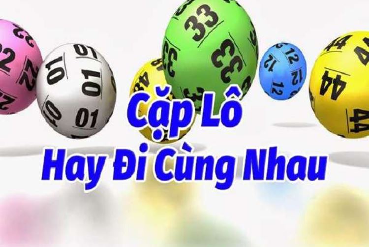 Các cặp lô hay ra cùng nhau