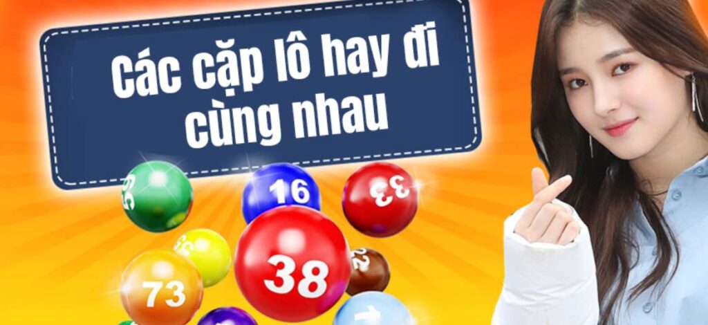Các cặp lô hay đi cùng nhau