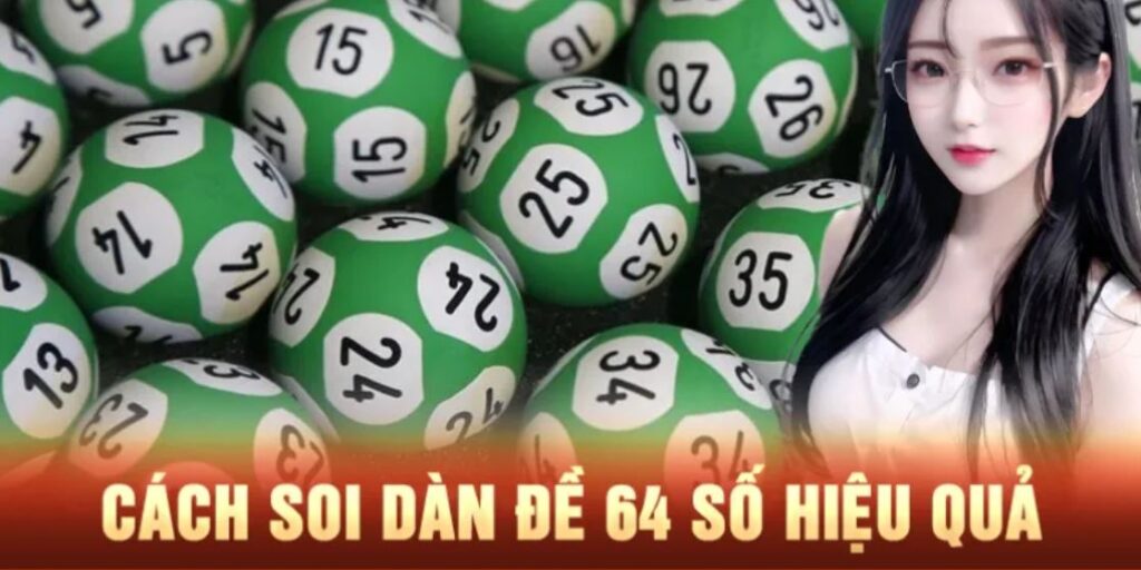 kinh nghiệm chơi dàn đề 64 số