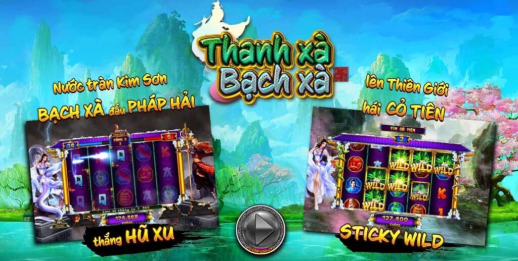 Mẹo chơi nổ hũ Thanh xà Bạch xà