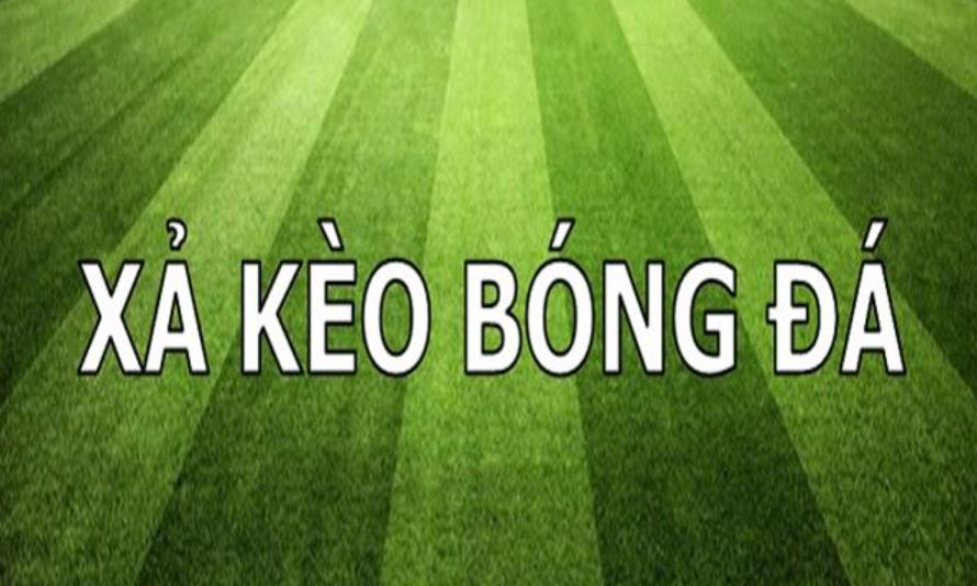 xả kèo bóng đá 