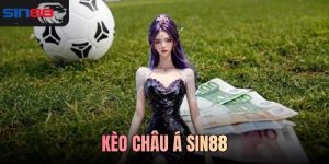 kèo châu Á SIN88